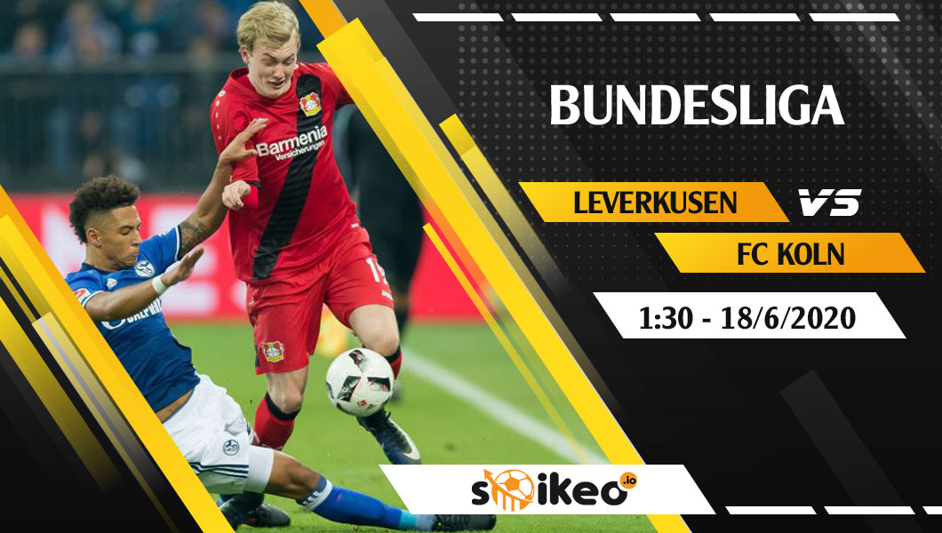 soi-keo-bayer-leverkusen-vs-fc-koln-vao-1h30-ngay-18-6-2020-1