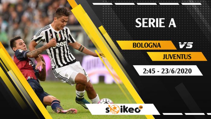 Soi kèo Bologna vs Juventus vào 2h45 ngày 23/6/2020