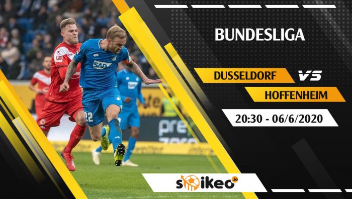 Soi kèo Dusseldorf vs Hoffenheim vào 20h30 ngày 6/6/2020
