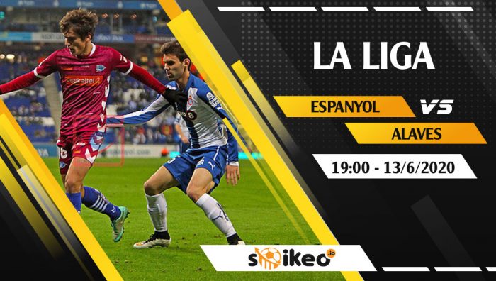 Soi kèo Espanyol vs Alaves vào 19h ngày 13/6/2020