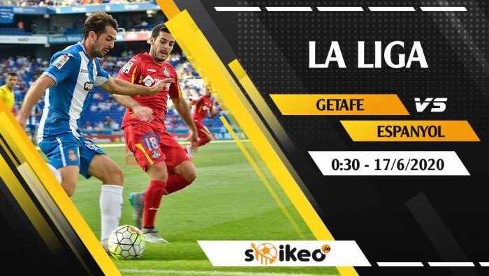 Soi kèo Getafe vs Espanyol vào 0h30 ngày 17/6/2020