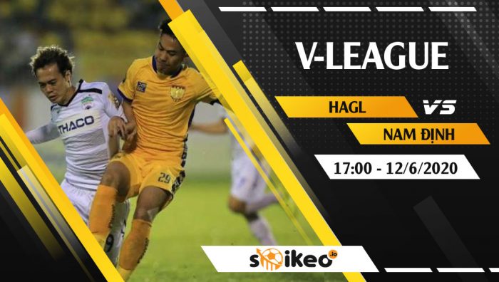 Soi kèo Hoàng Anh Gia Lai vs Nam Định vào 17h ngày 12/6/2020