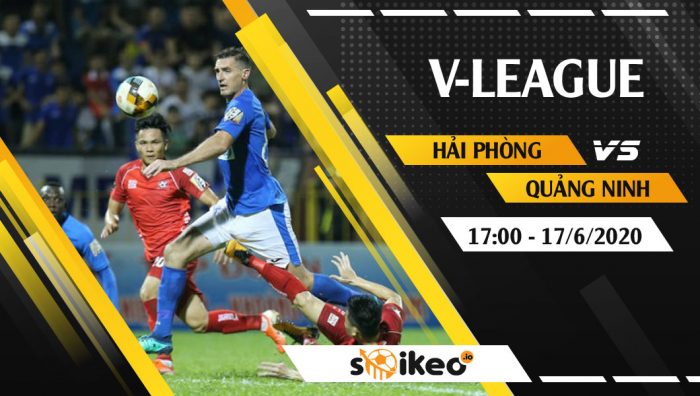 Soi kèo Hải Phòng vs Than Quảng Ninh vào 17h ngày 17/6/2020