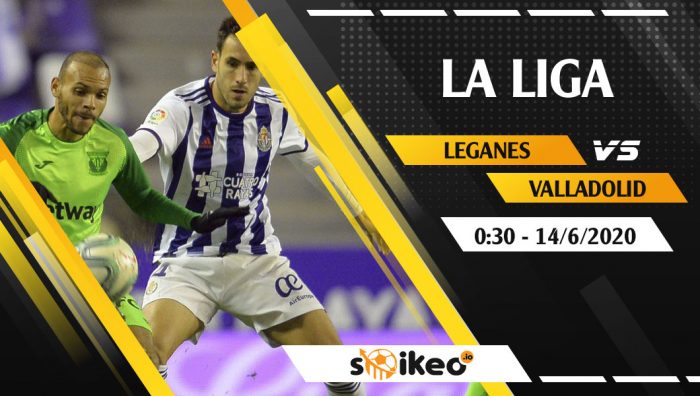 Soi kèo Leganes vs Valladolid vào 0h30 ngày 14/6/2020