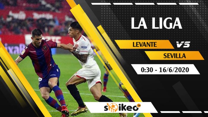 Soi kèo Levante vs Sevilla vào 0h30 ngày 16/6/2020