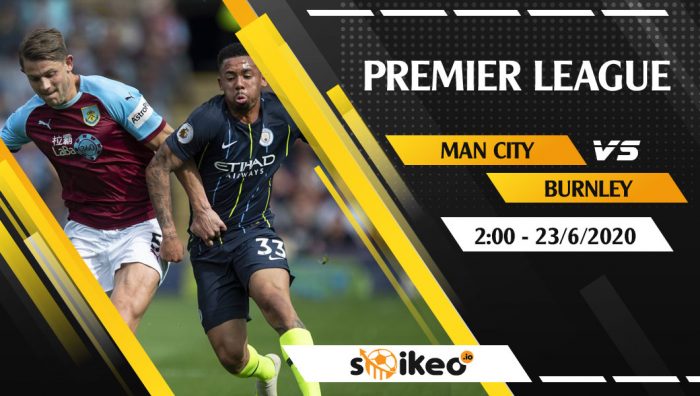 Soi kèo Manchester City vs Burnley vào 2h ngày 23/6/2020