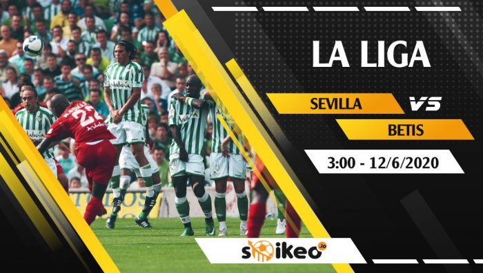 Soi kèo Sevilla vs Betis vào 3h ngày 12/6/2020