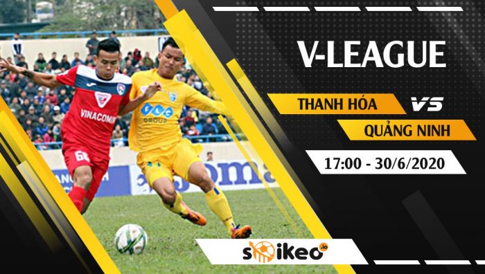 Soi kèo Thanh Hóa vs Than Quảng Ninh vào 17h ngày 30/6/2020