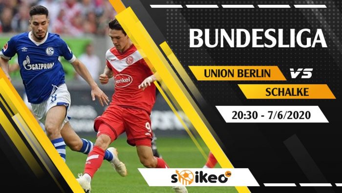 Soi kèo Union Berlin vs Schalke 04 vào 20h30 ngày 7/6/2020
