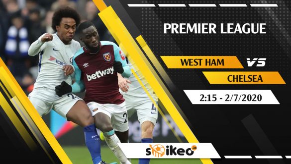 Soi kèo West Ham vs Chelsea vào 2h15 ngày 2/7/2020