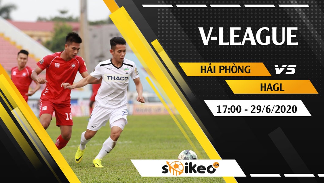 Soi kèo Hải Phòng vs HAGL vào 17h ngày 29/6/2020 soi-keo-hai-phong-vs-hagl-vao-17h-ngay-29-6-2020-1