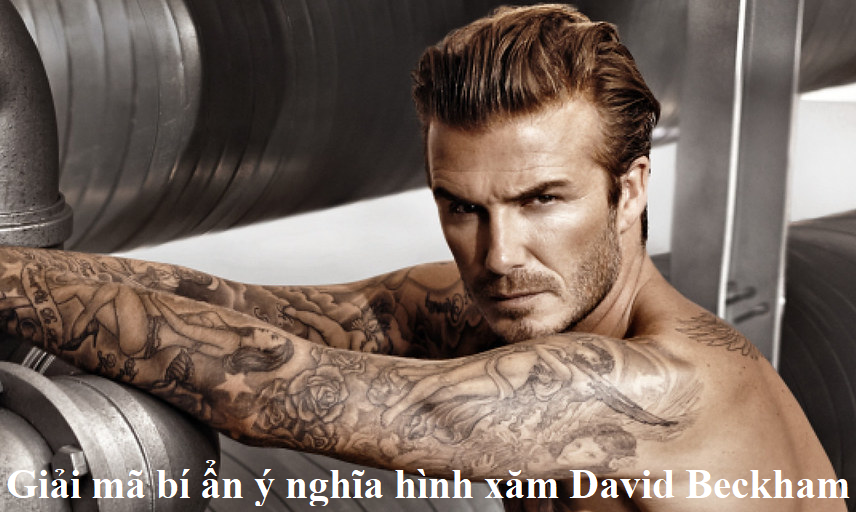 Giải mã bí ẩn ý nghĩa hình xăm David Beckham