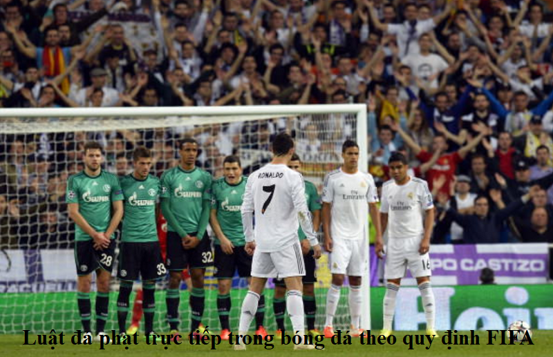 Luật đá phạt trực tiếp trong bóng đá theo quy định FIFA