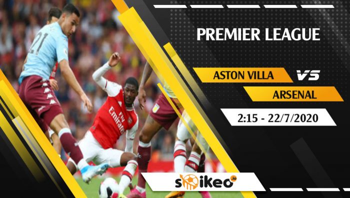 Soi kèo Aston Villa vs Arsenal vào 2h15 ngày 22/7/2020