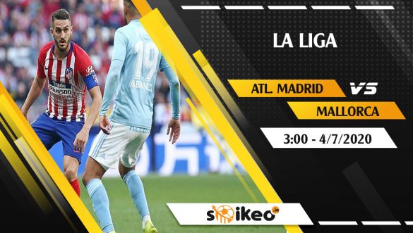 Soi kèo Atl. Madrid vs Mallorca vào 3h ngày 4/7/2020