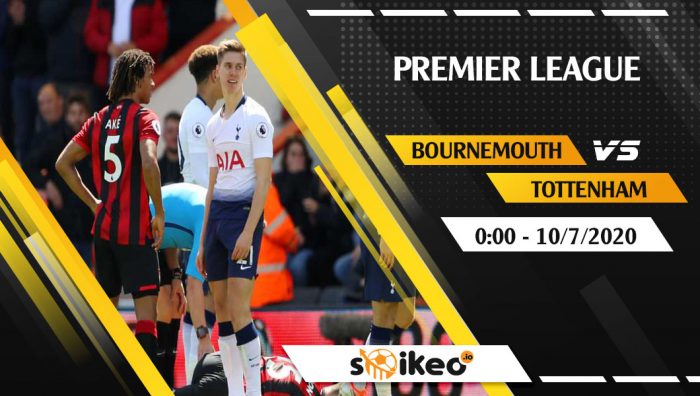 Soi kèo Bournemouth vs Tottenham vào 0h ngày 10/7/2020