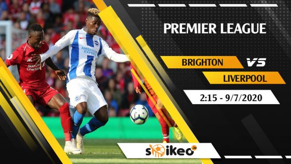 Soi kèo Brighton vs Liverpool vào 2h15 ngày 9/7/2020