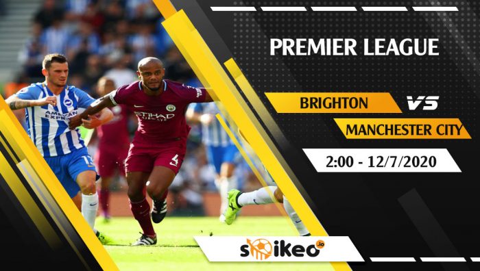 Soi kèo Brighton vs Manchester City vào 2h ngày 12/7/2020