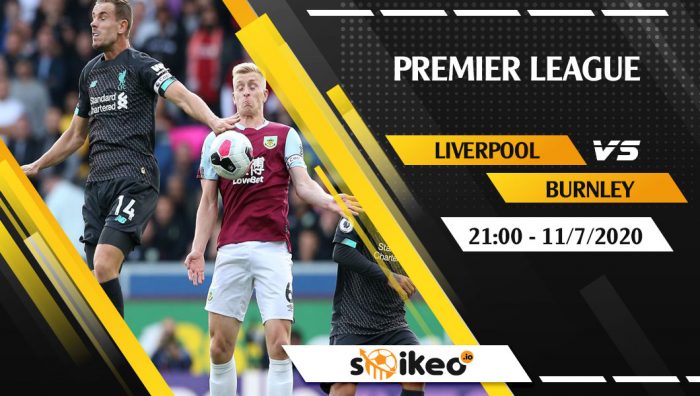 Soi kèo Liverpool vs Burnley vào 21h ngày 11/7/2020