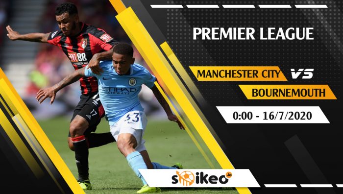 Soi kèo Manchester City vs Bournemouth vào 0h ngày 16/7/2020