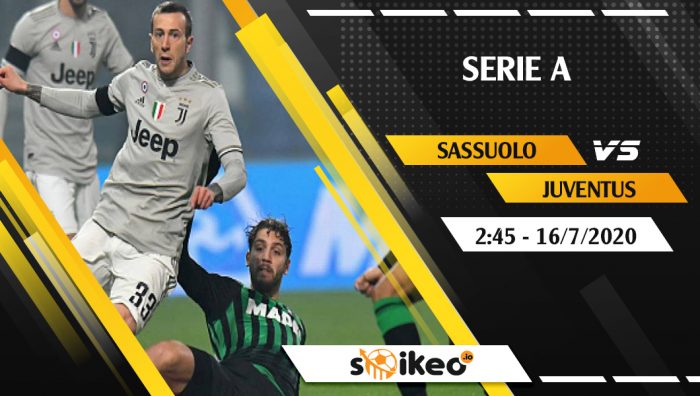 Soi kèo Sassuolo vs Juventus vào 2h45 ngày 16/7/2020