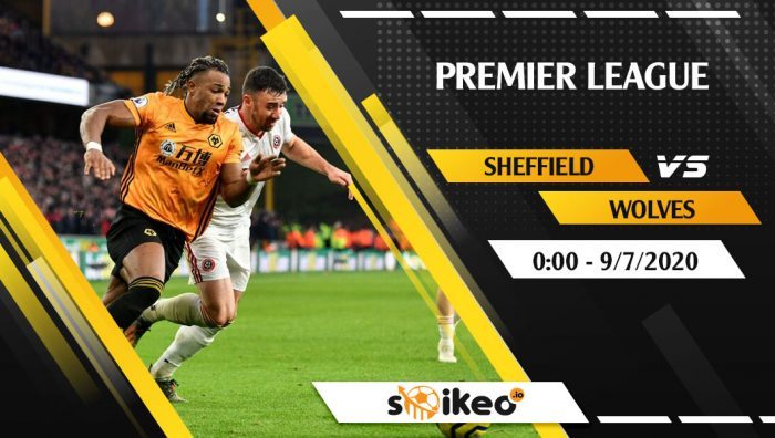 Soi kèo Sheffield vs Wolves vào 0h ngày 9/7/2020