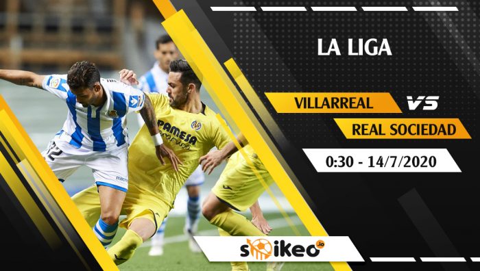 Soi kèo Villarreal vs Real Sociedad vào 0h30 ngày 14/7/2020