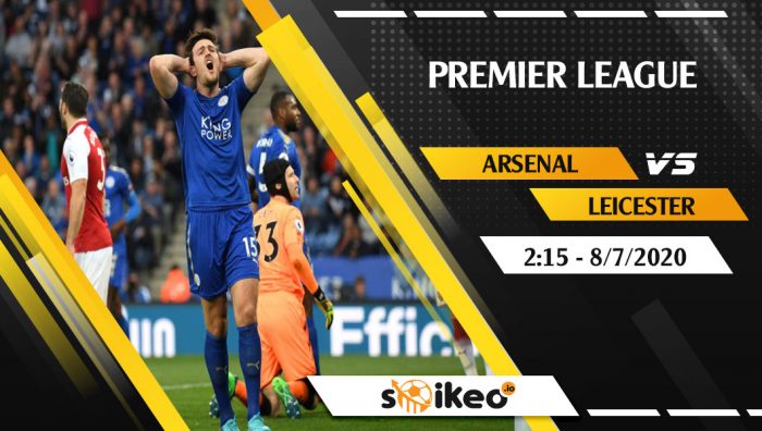 Soi kèo Arsenal vs Leicester vào 2h15 ngày 8/7/2020