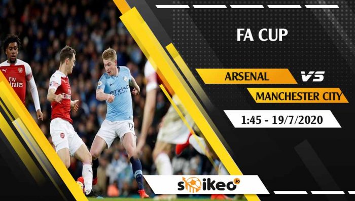 Soi kèo Arsenal vs Manchester City vào 1h45 ngày 19/7/2020