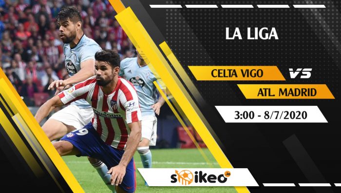 Soi kèo Celta Vigo vs Atl. Madrid vào 3h ngày 8/7/2020