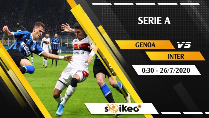 Soi kèo Genoa vs Inter vào 0h30 ngày 26/7/2020