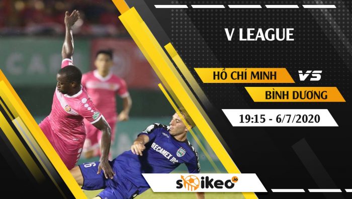 Soi kèo Hồ Chí Minh vs Bình Dương vào 19h15 ngày 6/7/2020