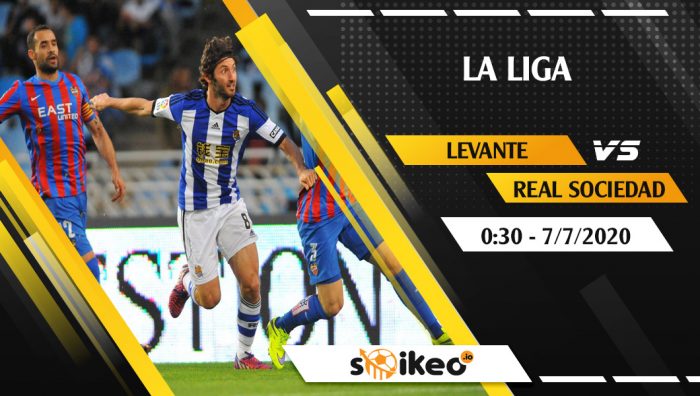 Soi kèo Levante vs Real Sociedad vào 0h30 ngày 7/7/2020