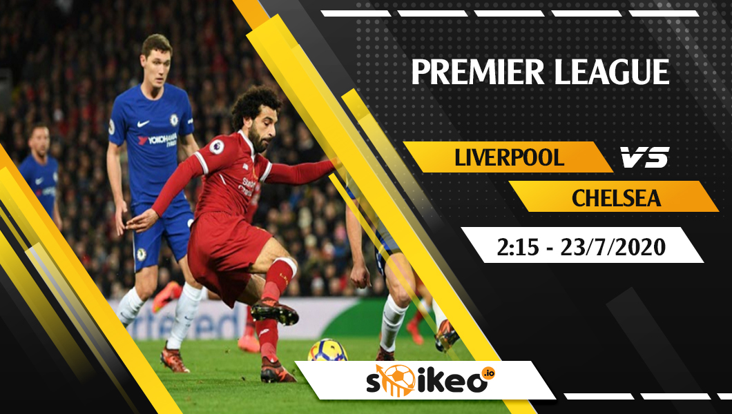 soi-keo-liverpool-vs-chelsea-vao-2h15-ngay-23-7-2020-1