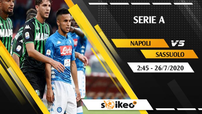 Soi kèo Napoli vs Sassuolo vào 2h45 ngày 26/7/2020