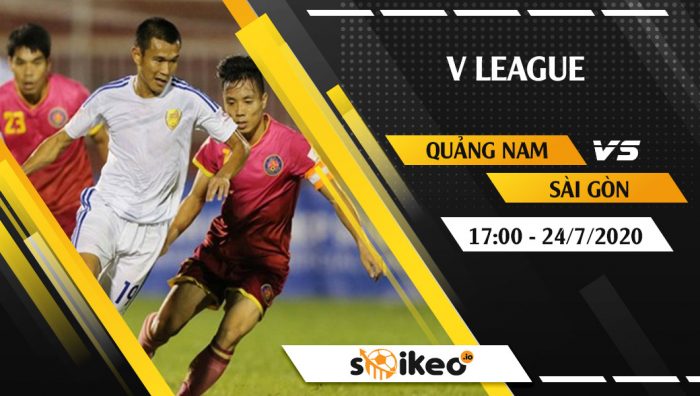 Soi kèo Quảng Nam vs Sài Gòn vào 17h ngày 24/7/2020