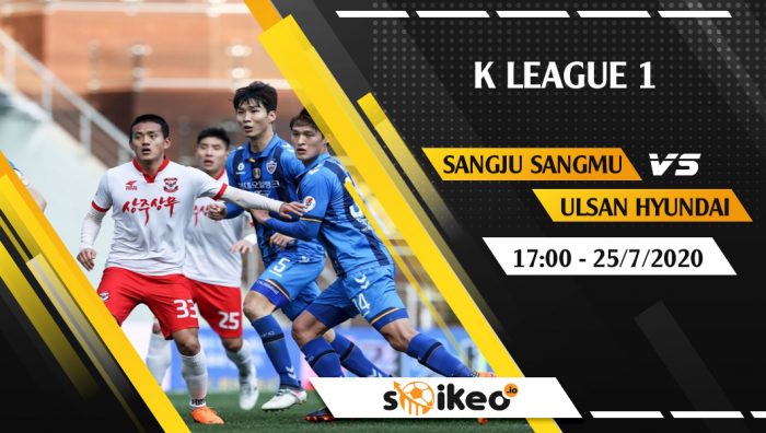 Soi kèo Sangju Sangmu vs Ulsan Hyundai vào 17h ngày 25/7/2020