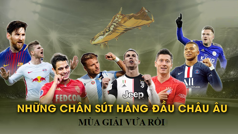 Top những chân sút hàng đầu châu Âu trong mùa giải vừa rồi