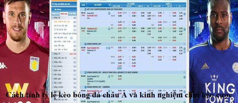 Cách tính tỷ lệ kèo bóng đá châu Á và kinh nghiệm chơi kèo cược