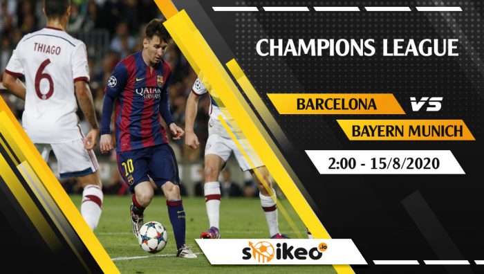 Soi kèo Barcelona vs Bayern Munich vào 2h ngày 15/8/2020