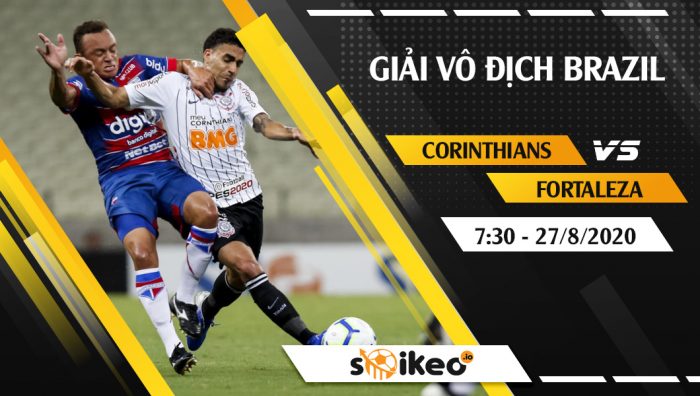 Soi kèo Corinthians vs Fortaleza vào 7h30 ngày 27/8/2020