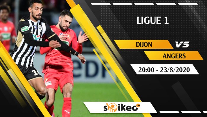 Soi kèo Dijon vs Angers SCO vào 20h ngày 22/8/2020