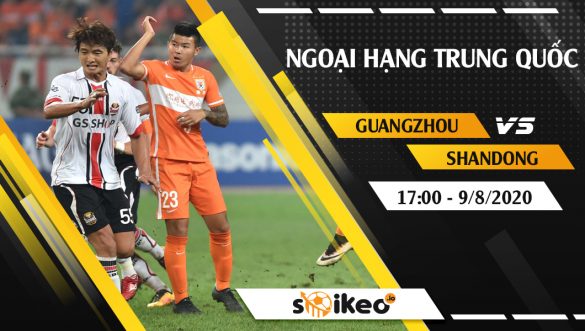 Soi kèo Guangzhou Evergrande vs Shandong Luneng vào 17h ngày 9/8/2020