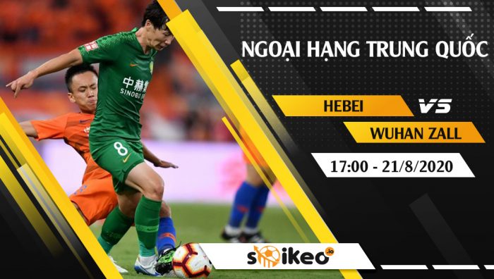 Soi kèo Hebei vs Wuhan Zall vào 17h ngày 21/8/2020
