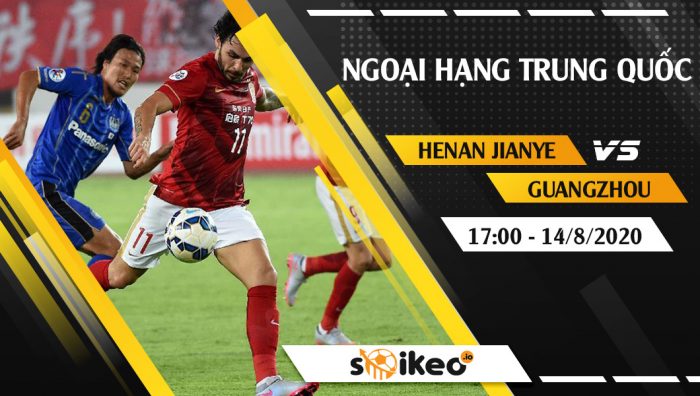 Soi kèo Henan Jianye vs Guangzhou Evergrande vào 17h ngày 14/8/2020
