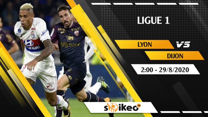 Soi kèo Lyon vs Dijon vào 2h ngày 29/8/2020