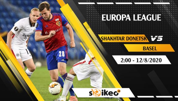 Soi kèo Shakhtar Donetsk vs Basel vào 2h ngày 12/8/2020