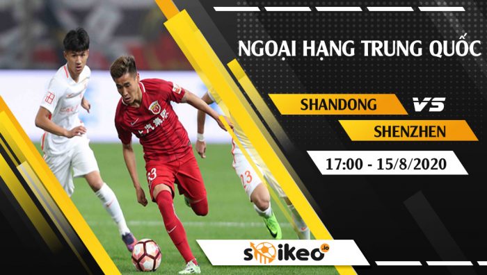Soi kèo Shandong Luneng vs Shenzhen vào 17h ngày 15/8/2020