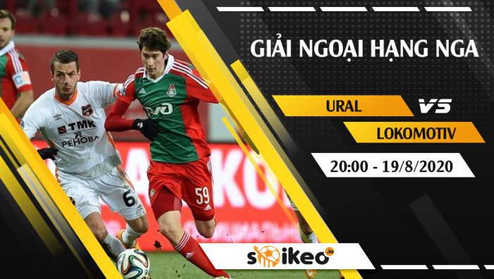 Soi kèo Ural vs Lokomotiv Moscow vào 20h ngày 19/8/2020