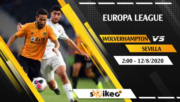 Soi kèo Wolverhampton vs Sevilla vào 2h ngày 12/8/2020